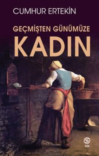 Kadın - Geçmişten Günümüze Cumhur Ertekin