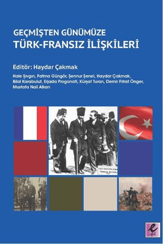 Geçmişten Günümüze Türk - Fransız İlişkileri Hale Şıvgın