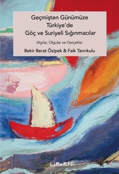 Geçmişten Günümüze Türkiye'de Göç ve Suriyeli Sığınmacılar - Algılar O