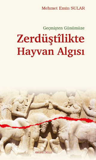 Geçmişten Günümüze Zerdüştîlikte Hayvan Algısı Mehmet Emin Sular