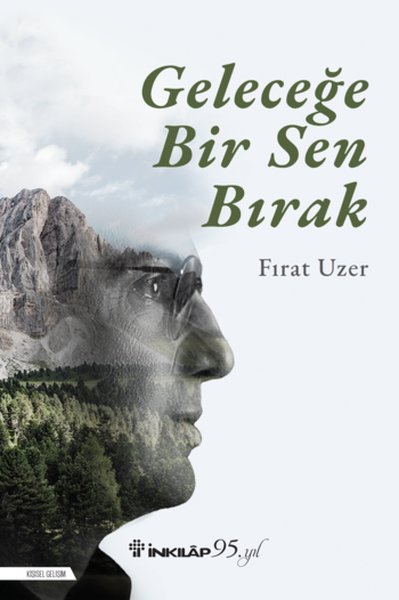 Geleceğe Bir Sen Bırak Fırat Uzer