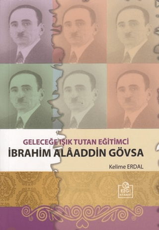 Geleceğe Işık Tutan Eğitimci İbrahim Alaaddin Gövsa Kelime Erdal