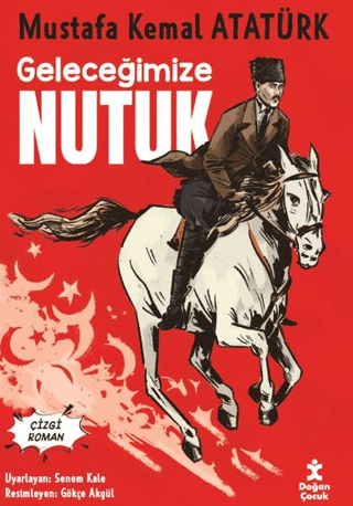 Geleceğimize Nutuk Mustafa Kemal Atatürk