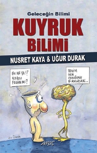 Geleceğin Bilimi - Kuyruk Bilimi Nusret Kaya