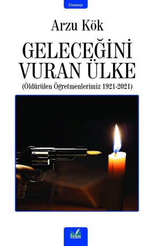 Geleceğini Vuran Ülke Arzu Kök