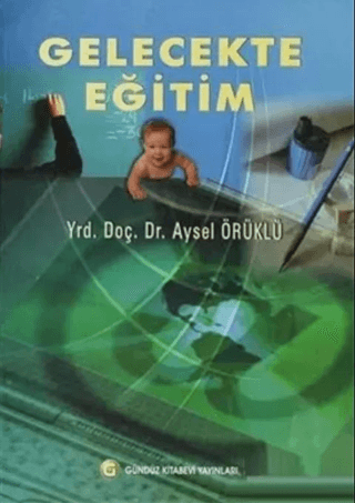 Gelecekte Eğitim Aysel Örüklü