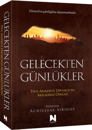 Gelecekten Günlükler: Paul Amadeus Dienach'ın Akılalmaz Öyküsü Kolekti