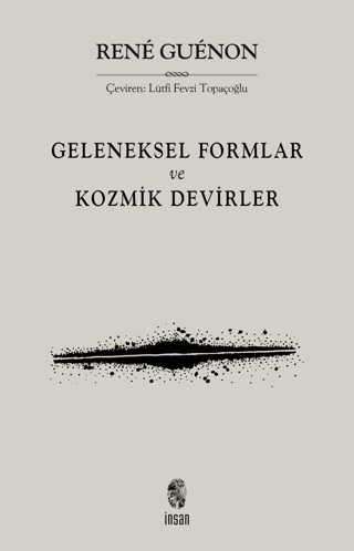 Geleneksel Formlar ve Kozmik Devirler Rene Guenon