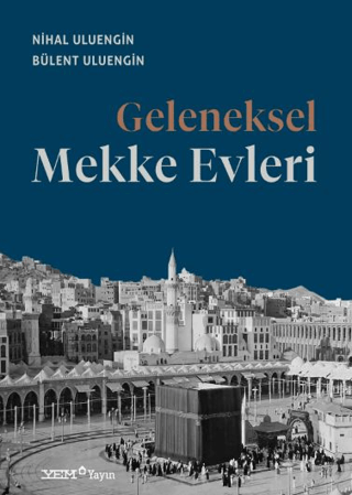 Geleneksel Mekke Evleri M.Bülent Uluengin