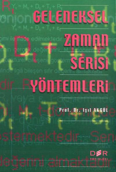 Geleneksel Zaman Serisi Yöntemleri Işıl Akgül