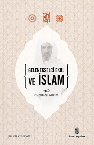 Gelenekselci Ekol ve İslam Nurullah Koltaş