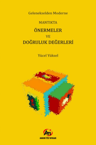 Gelenekselden Moderne Mantıkta Önermeler ve Doğruluk Değerleri Yücel Y