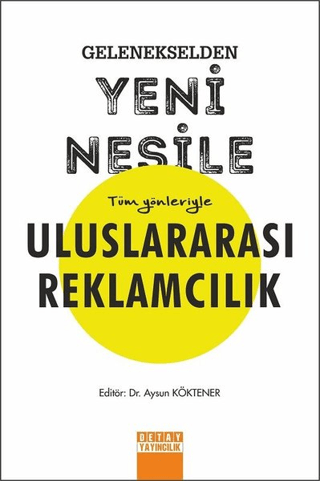 Gelenekselden Yeni Nesile Tüm Yönleriyle Uluslararası Reklamcılık Aysu