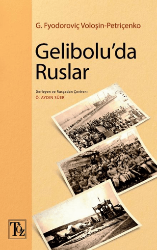 Gelibolu'da Ruslar G. Fyodoroviç Voloşin Petriçenko