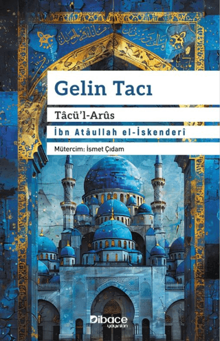 Gelin Tacı - Tacü'l Arus İbn Ataullah El-İskenderi