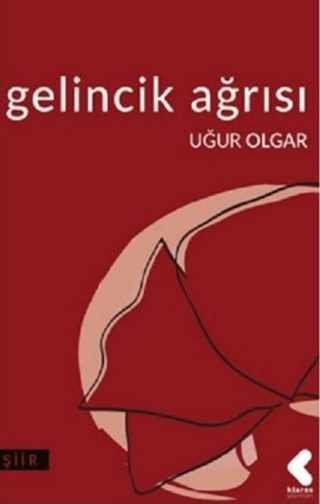 Gelincik Ağrısı Uğur Olgar