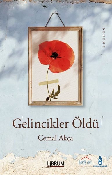 Gelincikler Öldü Cemal Akça