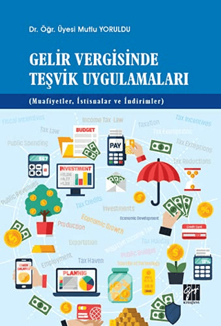 Gelir Vergisinde Teşvik Uygulamaları Mutlu Yoruldu