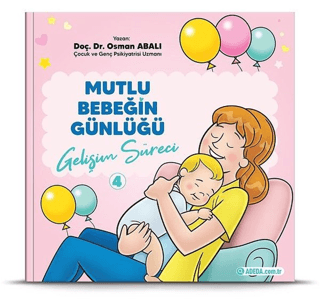 Gelişim Süreci - Mutlu Bebeğin Günlüğü 4 Osman Abalı