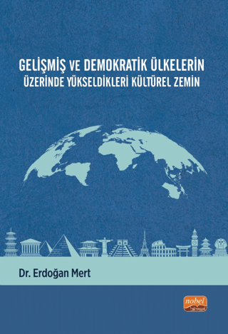 Gelişmiş ve Demokratik Ülkelerin Üzerinde Yükseldikleri Kültürel Zemin