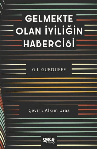 Gelmekte Olan İyiliğin Habercisi G. I. Gurdjieff