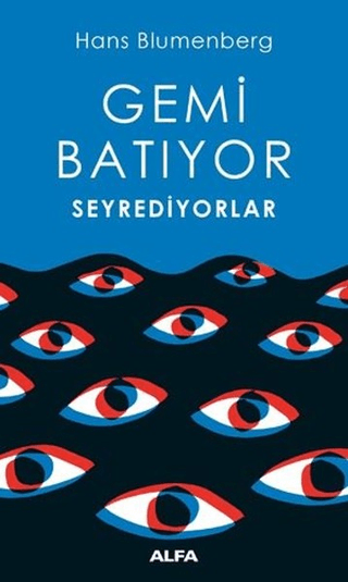 Gemi Batıyor Seyrediyorlar Hans Blumenberg