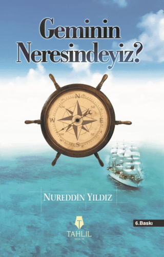 Geminin Neresindeyiz? Nureddin Yıldız