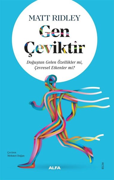 Gen Çeviktir - Doğuştan Gelen Özellikler mi Çevresel Etkenler mi? Matt