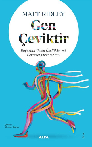 Gen Çeviktir - Doğuştan Gelen Özellikler mi Çevresel Etkenler mi? Matt