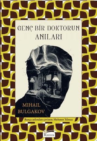 Genç Bir Doktorun Anıları (Bez Ciltli) Mihail Bulgakov