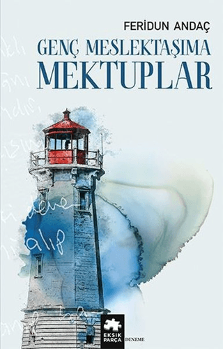 Genç Meslektaşıma Mektuplar Feridun Andaç