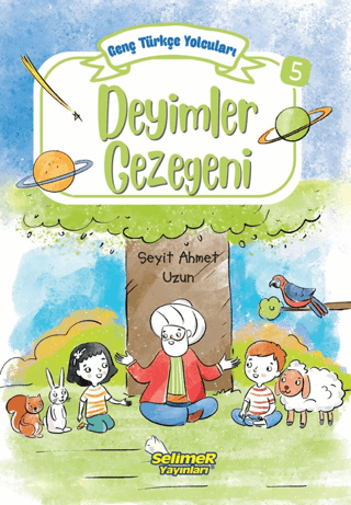 Deyimler Gezegeni - Genç Türkçe Yolcuları 5 Seyit Ahmet Uzun