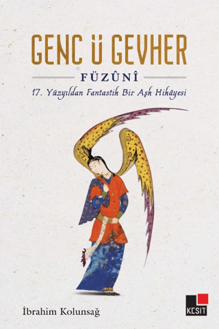 Genc ü Gevher - 17. Yüzyıldan Fantastik Bir Aşk Hikayesi İbrahim Kolun