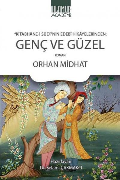 Genç ve Güzel Orhan Midhat