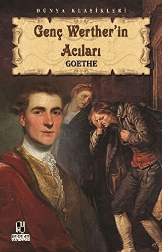 Genç Werther\'in Acıları Johann Wolfgang von Goethe