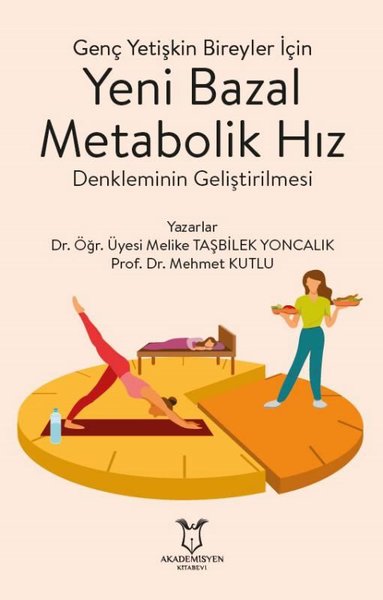 Genç Yetişkin Bireyler İçin Yeni Bazal Metabolik Hız Denkleminin Geliş