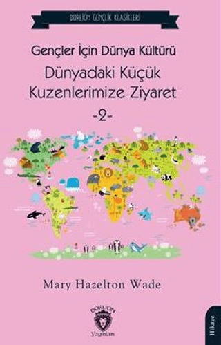 Gençler İçin Dünya Kültürü Dünyadaki Küçük Kuzenlerimize Ziyaret -2 Ma