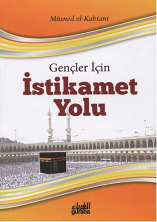 Gençler İçin İstikamet Yolu Müsned El-Kahtani