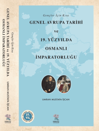 Gençler İçin Kısa Genel Avrupa Tarihi ve 19. Yüzyılda Osmanlı İmparato