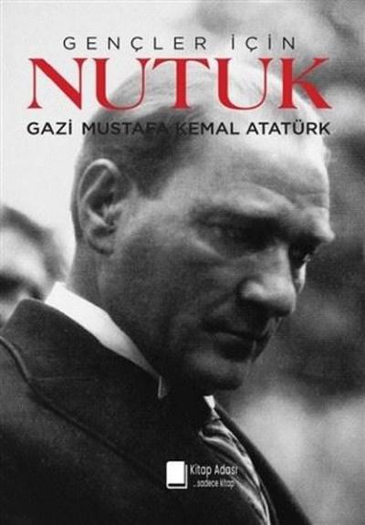 Gençler İçin Nutuk Mustafa Kemal Atatürk