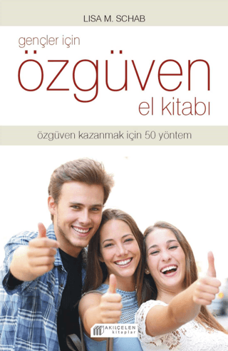 Gençler İçin Özgüven El Kitabı Lisa M. Schab