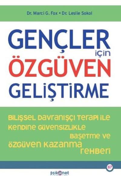 Gençler İçin Özgüven Geliştirme - Bilişsel Davranışçı Terapi İle Kendi