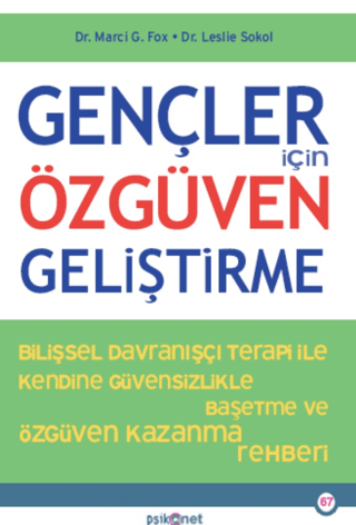 Gençler İçin Özgüven Geliştirme - Bilişsel Davranışçı Terapi İle Kendi