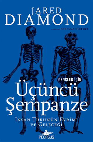 Gençler İçin Üçüncü Şempanze: İnsan Türünün Evrimi ve Geleceği Jared D