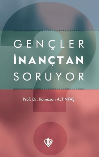 Gençler İnançtan Soruyor Ramazan Altıntaş