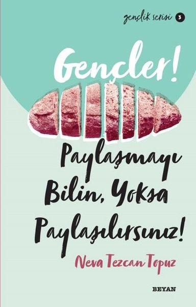 Gençler! Paylaşmayı Bilin, Yoksa Paylaşılırsınız! Gençlik Serisi 3 Nev