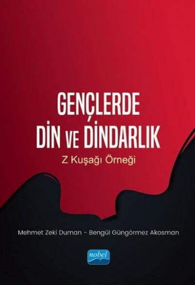 Gençlerde Din ve Dindarlık - Z Kuşağı Örneği Bengül Güngörmez Akosman