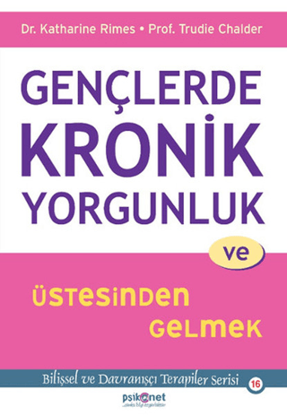 Gençlerde Kronik Yorgunluknve Üstesinden Gelmek Katharine Rimes