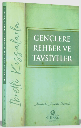 Gençlere Rehber ve Tavsiyeler Mustafa Necati Bursalı