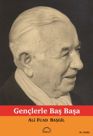 Gençlerle Başbaşa %25 indirimli Ali Fuad Başgil